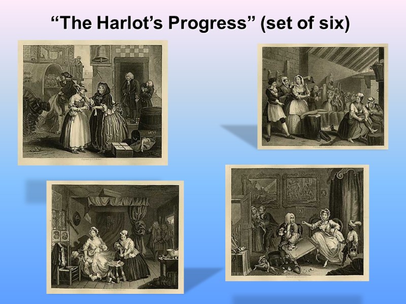 “The Harlot’s Progress” (set of six)